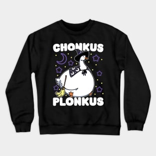 Chonkus Plonkus - Funny Cute Witch Goose Honkus Ponkus Parody Design - Ideal for Fun Halloween Costume Party, Gift, Kids and Adults Crewneck Sweatshirt